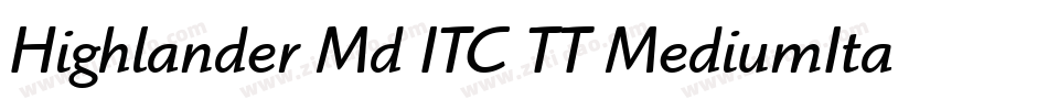Highlander Md ITC TT MediumIta字体转换